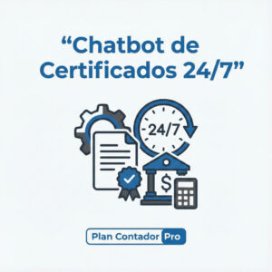 Plan Contador Pro: Chatbot de Certificados 24/7